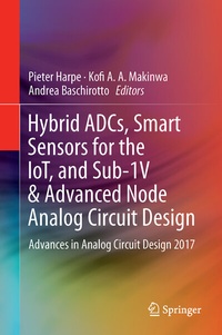 Abbildung von: Hybrid ADCs, Smart Sensors for the IoT, and Sub-1V & Advanced Node Analog Circuit Design - Springer