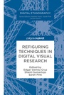 Cover: Refiguring Techniques in Digital Visual Research - Palgrave Macmillan