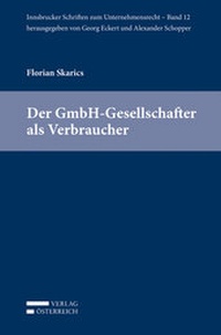 Abbildung von: Der GmbH-Gesellschafter als Verbraucher - Verlag Österreich