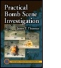 Cover: Practical Bomb Scene Investigation - CRC Press