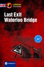 Cover: Last Exit Waterloo Bridge - Circon Verlag GmbH