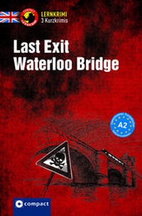 Enlarge image Cover: Last Exit Waterloo Bridge - Circon Verlag GmbH