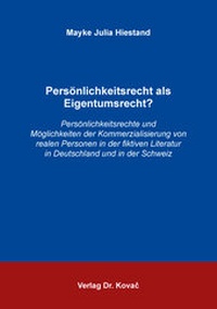 Abbildung von: Persönlichkeitsrecht als Eigentumsrecht? - Kovac, Dr. Verlag