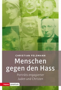 Enlarge image Cover: Menschen gegen den Hass - Topos plus