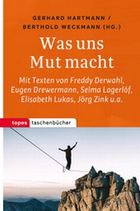 Enlarge image Cover: Was uns Mut macht - Topos plus