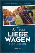 Cover: 40 Tage Liebe wagen f&uuml;r Eltern - Francke-Buch