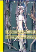 Cover: Sozialrassistische Verfolgung im deutschen Faschismus - Verein zur F&ouml;rderung der sozialpolitischen Arbeit