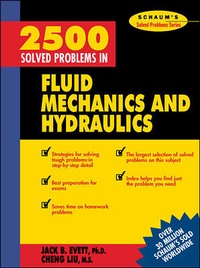 Enlarge image Cover: 2,500 Solved Problems In Fluid Mechanics and Hydraulics - Schaum Outline Series