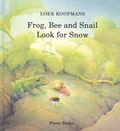 Cover: Frog, Bee and Snail Look For Snow - Floris Books