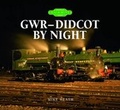 Cover: GWR (Didcot) by Night - Halsgrove