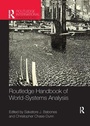 Cover: Routledge Handbook of World-Systems Analysis - Routledge