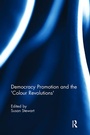 Cover: Democracy Promotion and the 'Colour Revolutions' - Routledge