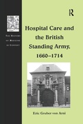 Cover: Hospital Care and the British Standing Army, 1660-1714 - Routledge