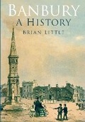 Cover: Banbury: A History - Phillimore & Co Ltd