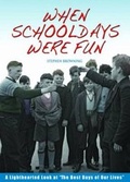 Cover: When Schooldays Were Fun - Halsgrove