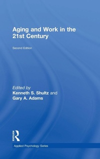 Enlarge image Cover: Aging and Work in the 21st Century - Routledge