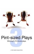 Cover: Pint-Sized Plays: Volume 3 - Pint-Sized Plays