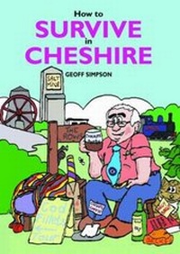 Enlarge image Cover: How to Survive in Cheshire - Halsgrove