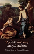 Cover: Why Jesus Didn't Marry Mary Magdalene - Floris Books