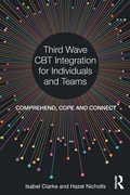 Cover: Third Wave CBT Integration for Individuals and Teams - Routledge