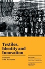 Cover: Textiles, Identity and Innovation: Design the Future - CRC Press