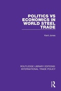Cover: Politics vs Economics in World Steel Trade - Routledge