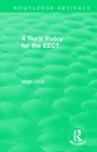 Cover: Routledge Revivals: A Rural Policy for the EEC (1984) - Routledge