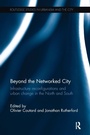 Cover: Beyond the Networked City - Routledge