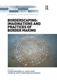 Enlarge image Cover: Borderscaping: Imaginations and Practices of Border Making - Routledge