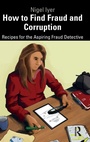 Cover: How to Find Fraud and Corruption - Routledge