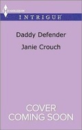 Cover: Daddy Defender - HARLEQUIN INTRIGUE
