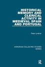 Cover: Historical Memory and Clerical Activity in Medieval Spain and Portugal - Routledge