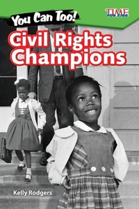 Enlarge image Cover: You Can Too! Civil Rights Champions - Teacher Created Materials, Inc