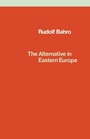 Cover: The Alternative in Eastern Europe - Verso Books