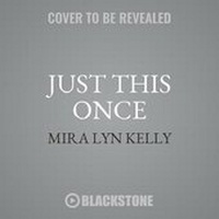 Enlarge image Cover: Just This Once Lib/E - Blackstone Publishing