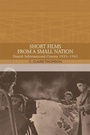 Cover: Short Films from a Small Nation - Edinburgh University Press