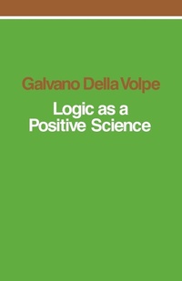 Enlarge image Cover: Logic as a Positive Science - Verso Books