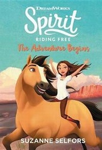 Enlarge image Cover: Spirit Riding Free: The Adventure Begins - Little, Brown Young Readers