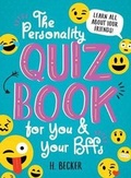 Cover: The Personality Quiz Book for You and Your BFFs: Learn All About Your Friends! - Sourcebooks, Inc