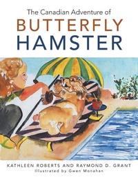 Enlarge image Cover: The Canadian Adventure of Butterfly Hamster - Trafford Publishing