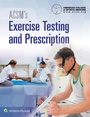 Cover: ACSM's Exercise Testing and Prescription - Lippincott Williams and Wilkins