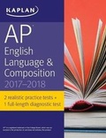 Cover: AP English Language & Composition 2017-2018 - Kaplan Publishing