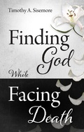 Cover: Finding God While Facing Death - Christian Focus Publications Ltd