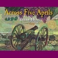 Cover: Across Five Aprils - Blackstone Publishing