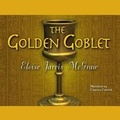 Cover: The Golden Goblet - Blackstone Publishing