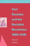 Cover: Karl Kautsky and the Socialist Revolution 1880-1938 - Verso Books