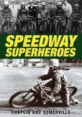 Cover: Speedway Superheroes - Halsgrove