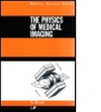 Enlarge image Cover: The Physics of Medical Imaging - Institute of Physics Publishing