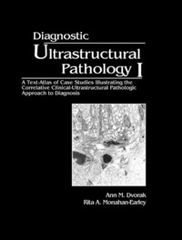 Enlarge image Cover: Diagnostic Ultrastructural Pathology. A Text Atlas - CRC Press
