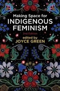 Cover: Making Space for Indigenous Feminism, 2nd Edition - Fernwood Publishing Co Ltd